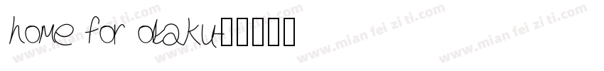 home for otaku字体转换
